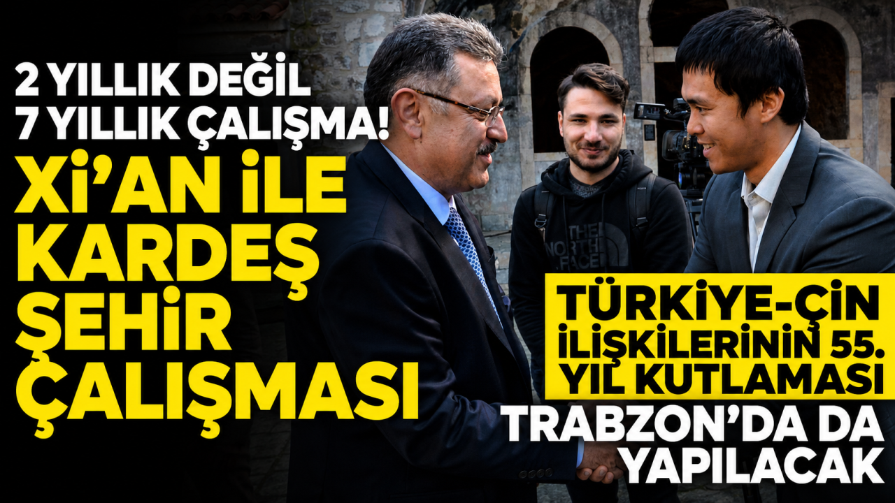 Türkiye-Çin ilişkilerinin 55. yıl kutlaması Trabzon’da da yapılacak