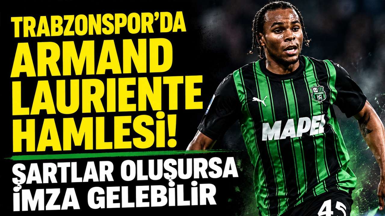 Trabzonspor’da Armand Lauriente hamlesi! Şartlar oluşursa imza gelebilir