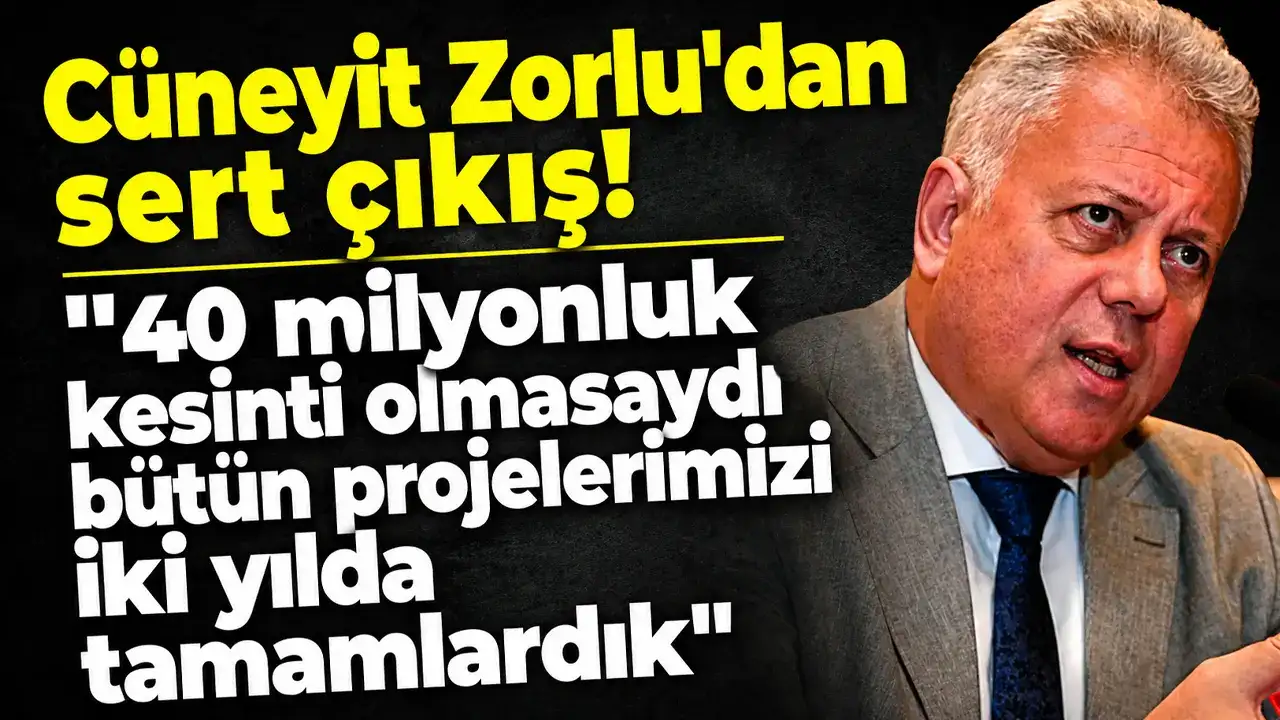 Cüneyit Zorlu'dan sert çıkış! 