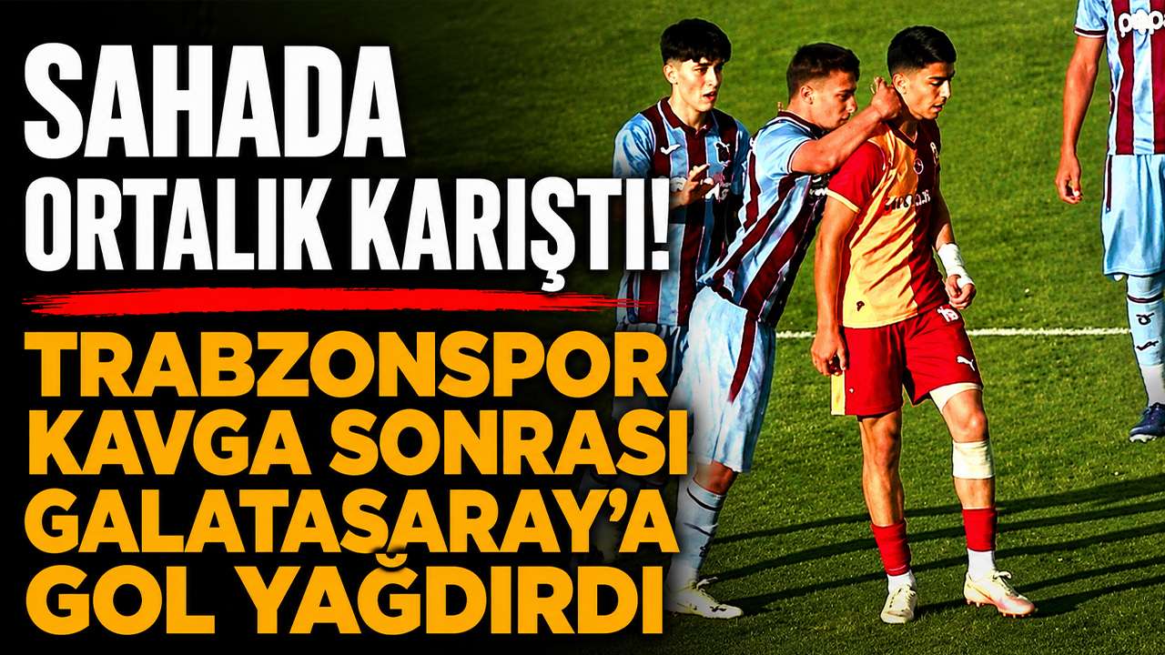 Sahada ortalık karıştı! Trabzonspor kavga sonrası Galatasaray’a gol yağdırdı