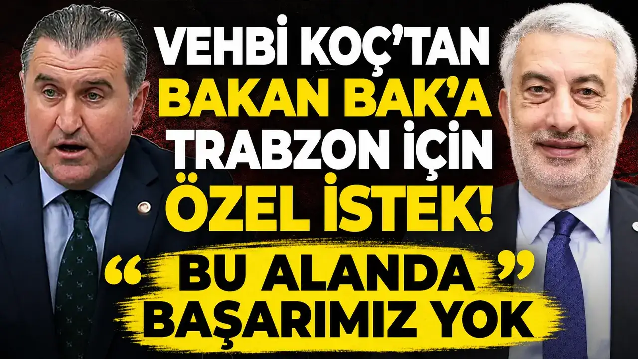 Vehbi Koç'tan Bakan Bak'a Trabzon için özel istek!
