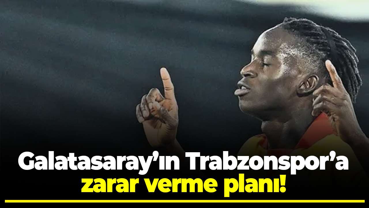 Galatasaray’ın Trabzonspor’a zarar verme planı!