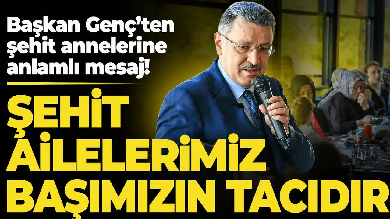 Başkan Genç’ten şehit annelerine anlamlı mesaj