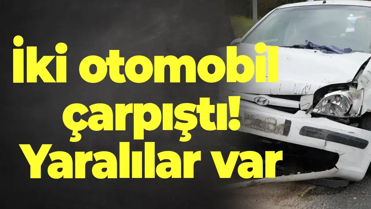İki otomobil çarpıştı: 7 yaralı