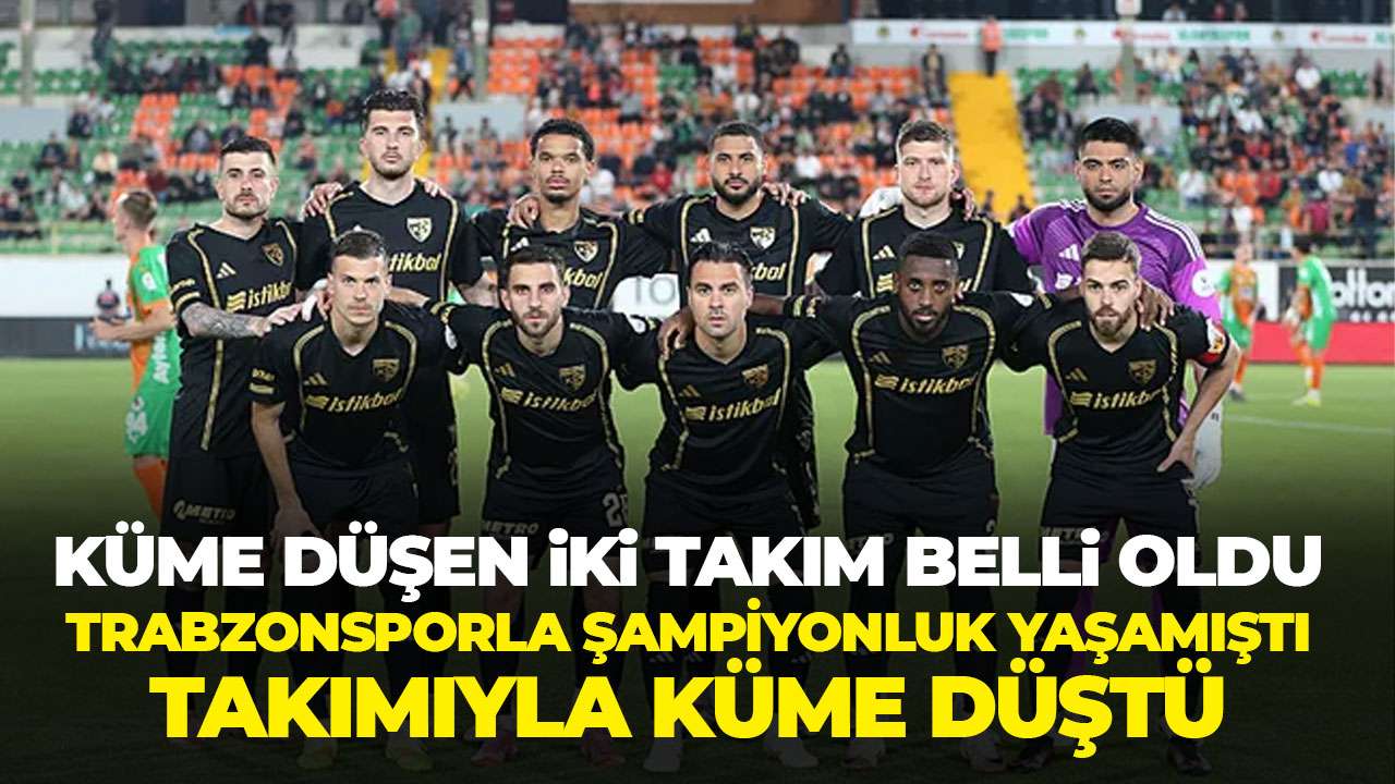 Trabzonspor ile şampiyonluk yaşamıştı: Takımıyla küme düştü