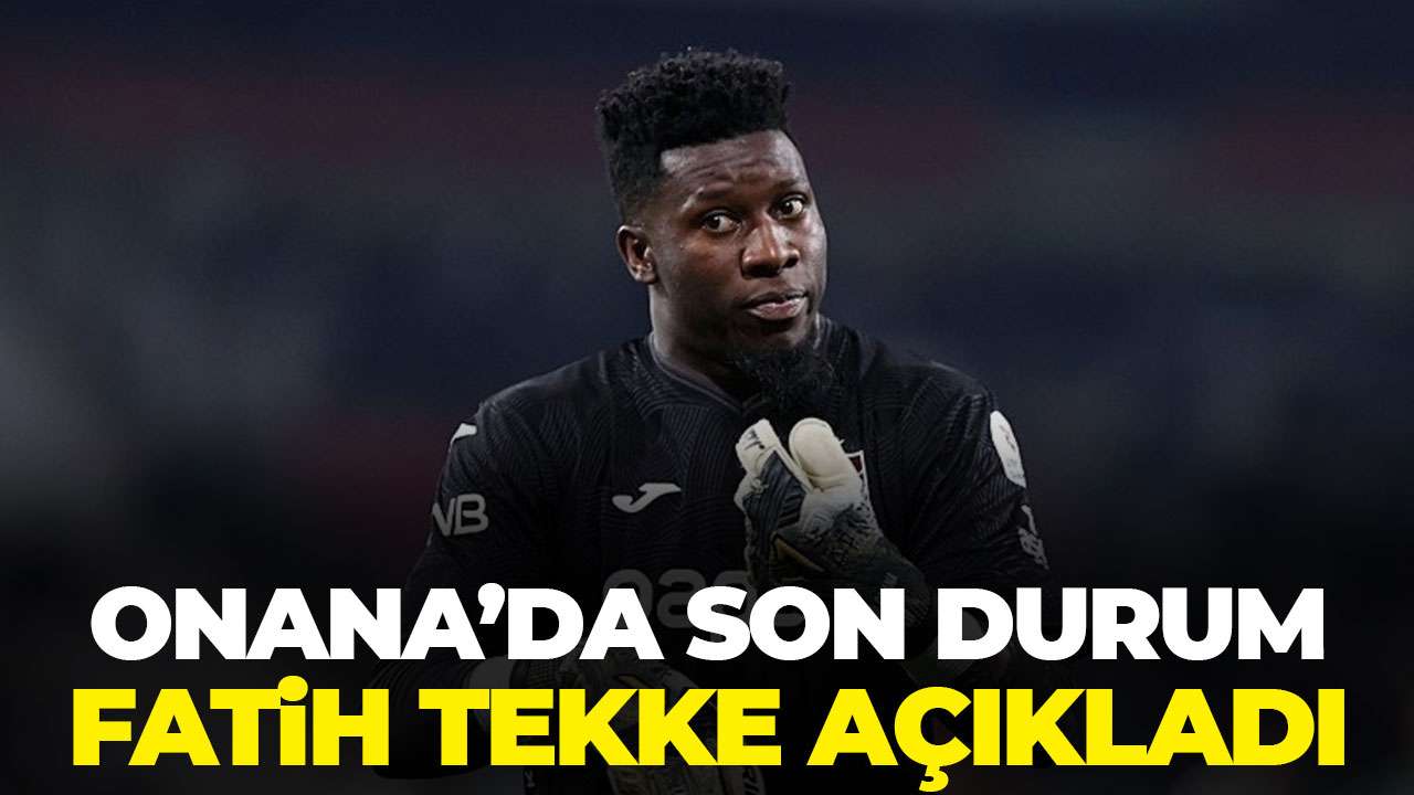 Onana’da son durum: Fatih Tekke açıkladı