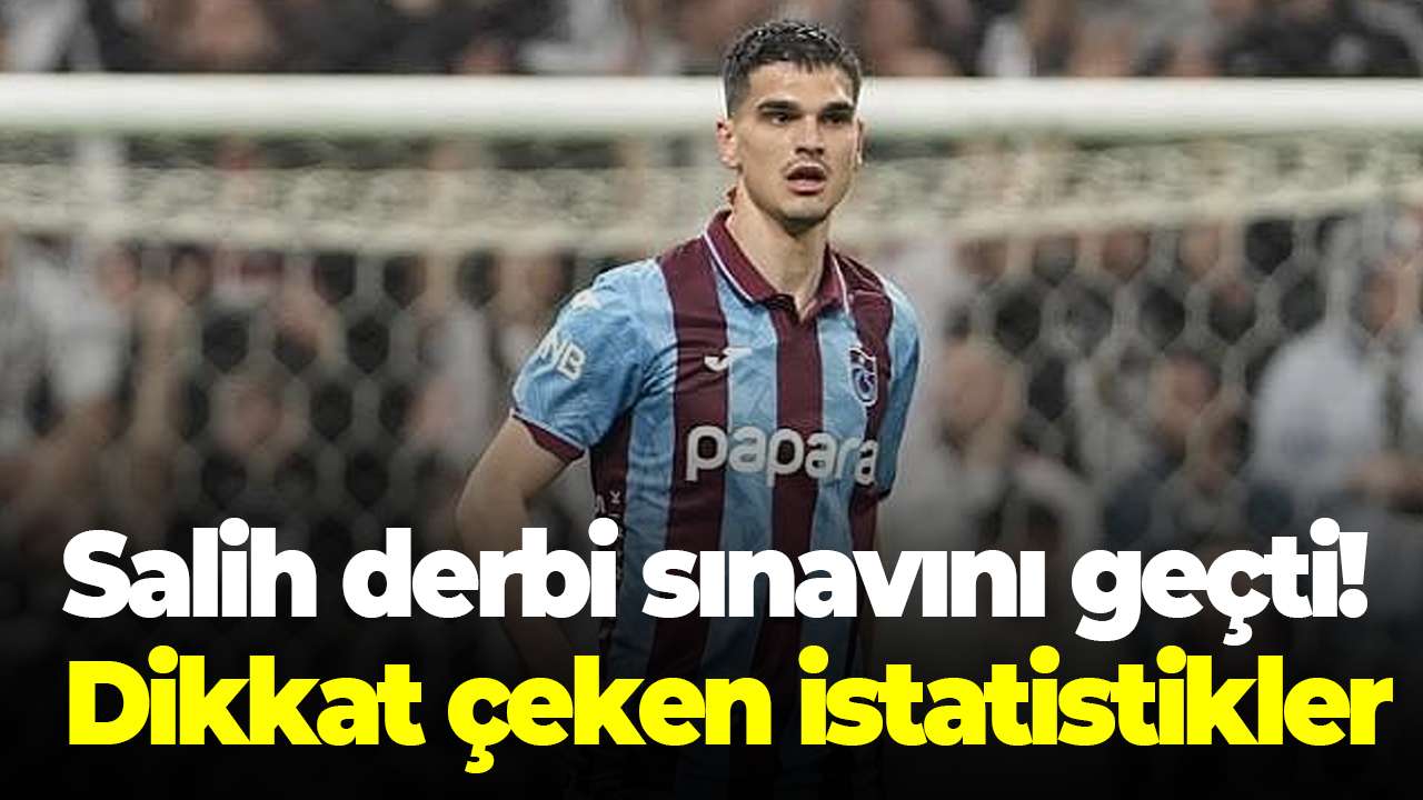 Salih Malkoçoğlu derbi sınavını geçti! Genç oyuncudan dikkat çeken istatistikler