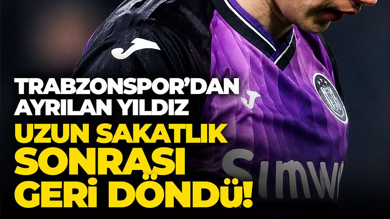 Trabzonspor’dan ayrılan yıldız uzun sakatlık sonrası geri döndü!