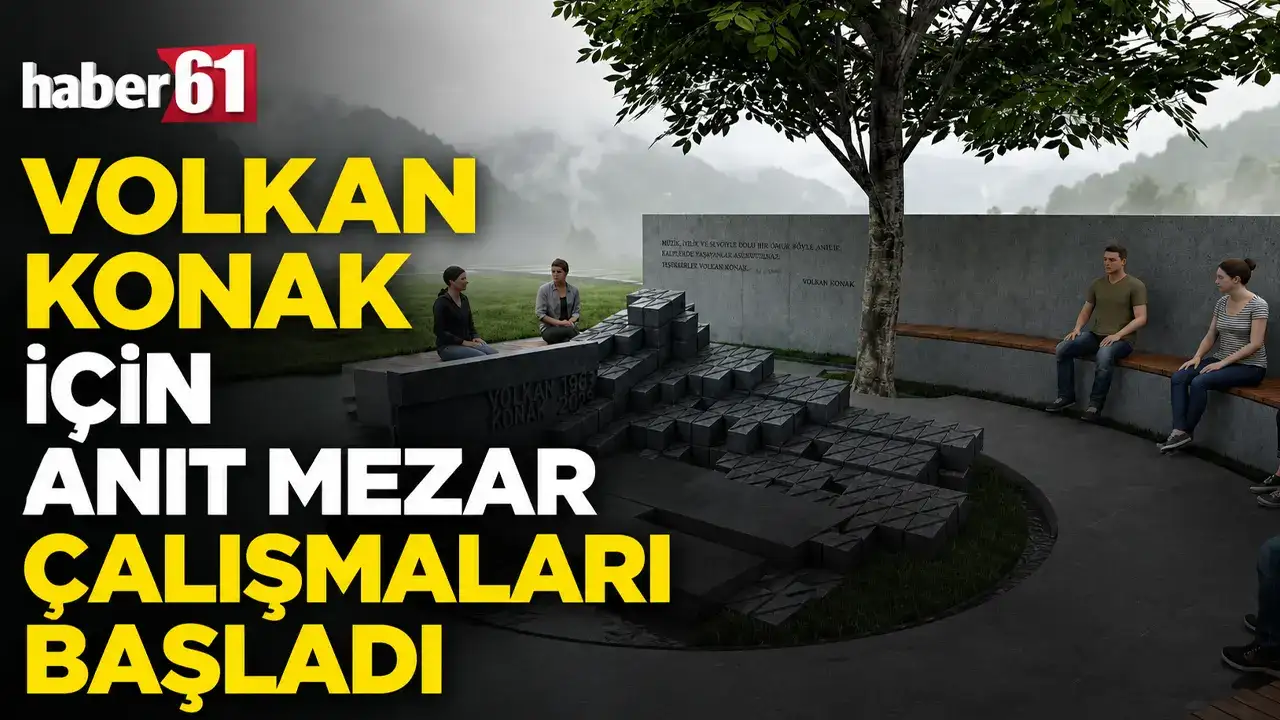 Volkan Konak için anıt mezar çalışmaları başladı