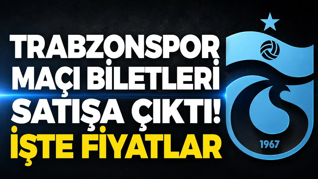 Trabzonspor maçı biletleri satışa çıktı! İşte fiyatlar