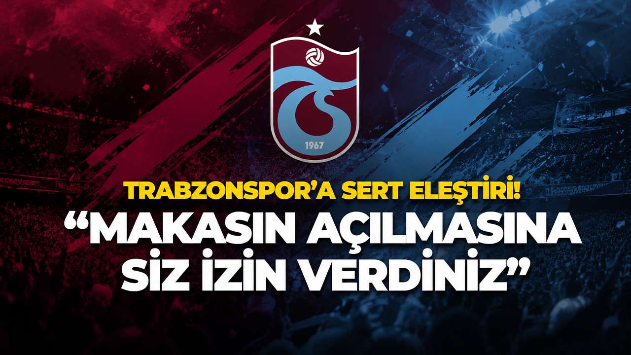 Trabzonspor’a sert eleştiri: “Makasın açılmasına siz izin verdiniz”