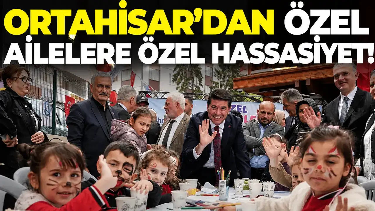 Ortahisar’dan özel ailelere özel hassasiyet