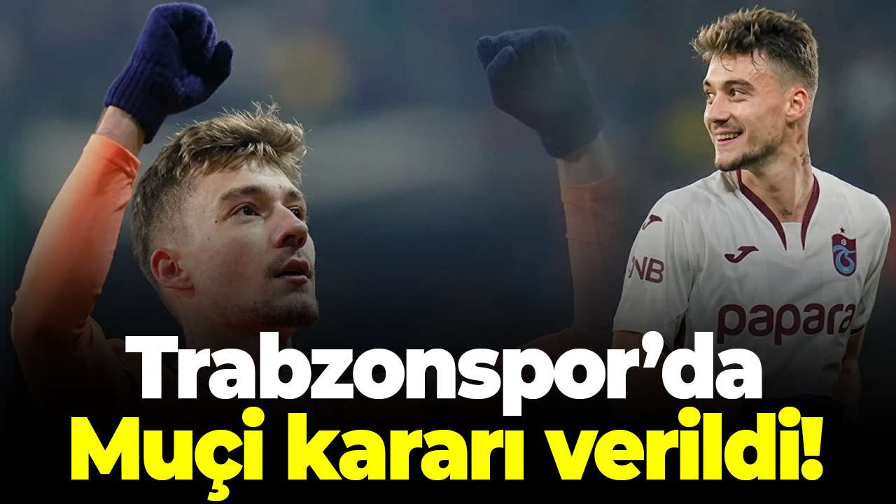 Trabzonspor’da Muçi kararı verildi! Beşiktaş ile pazarlık sürüyor