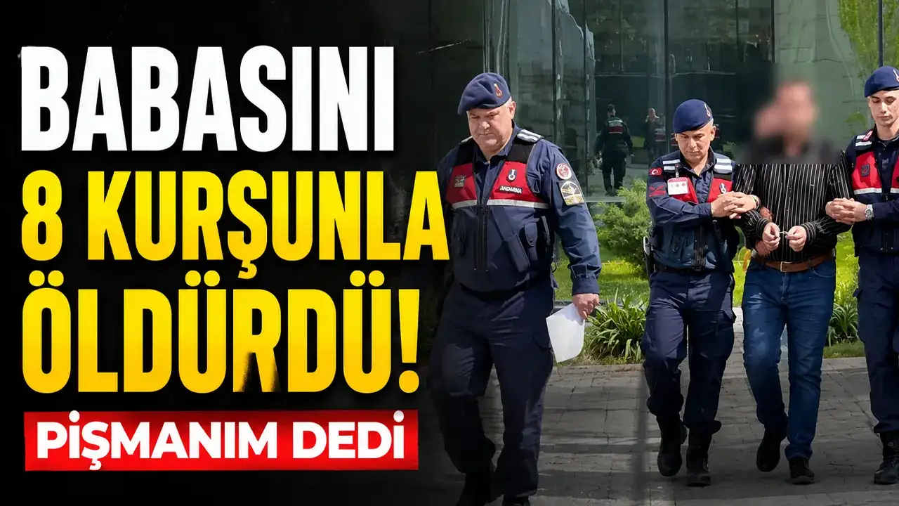 Babasını 8 kurşunla öldürdü! Pişmanım dedi