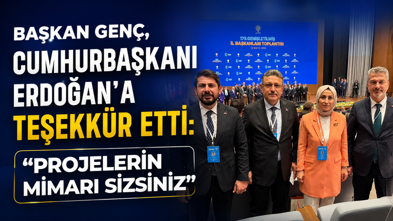 Başkan Genç, Cumhurbaşkanı Erdoğan'a teşekkür etti: "Projelerin mimarı sizlersiniz"