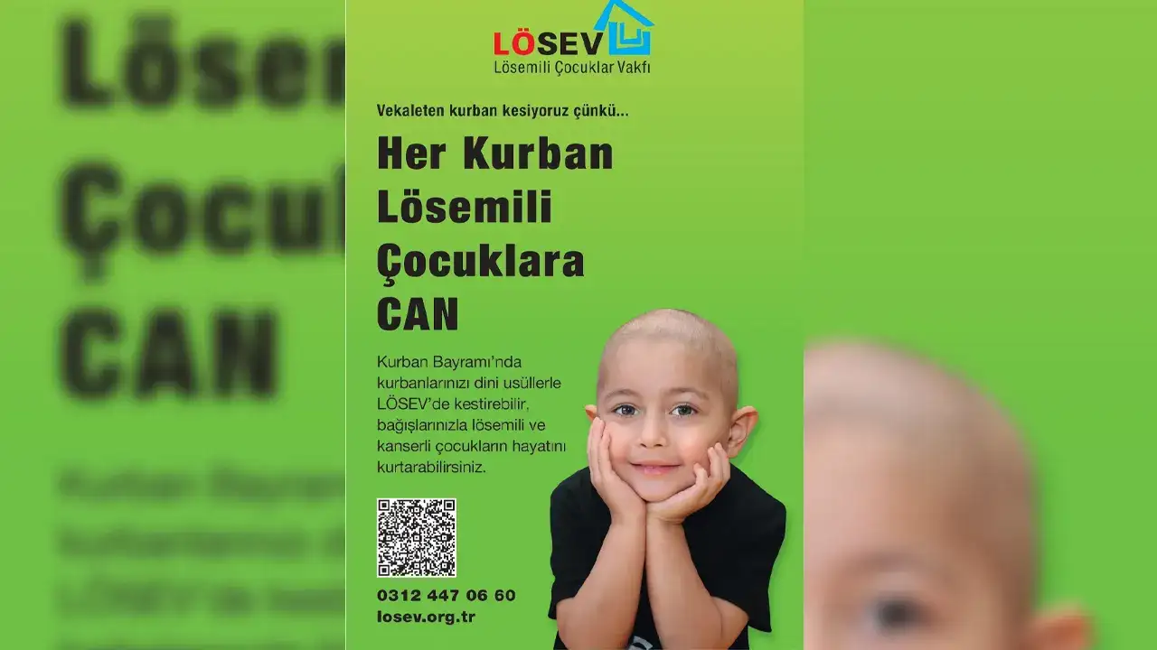 Her kurban Lösemili çocuklara can!  LÖSEV 2026 Kurban Bayramı kampanyasına başladı
