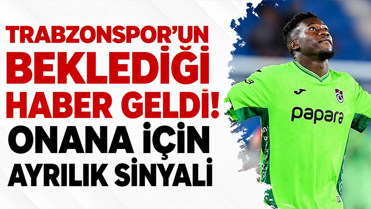 Trabzonspor’un beklediği haber geldi! Onana için ayrılık sinyali
