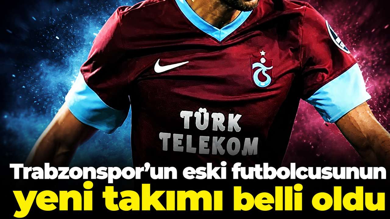 Trabzonspor’un eski futbolcusunun yeni takımı belli oldu