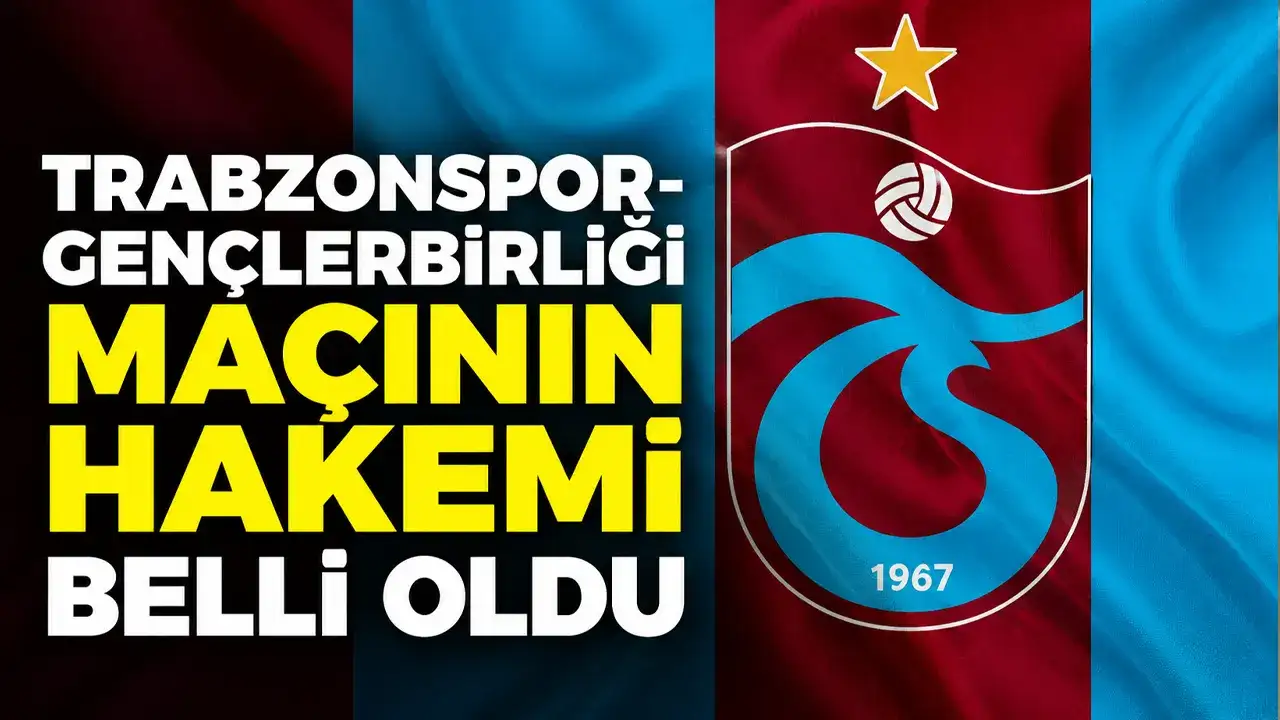 Trabzonspor- Gençlerbirliği hakemi belli oldu
