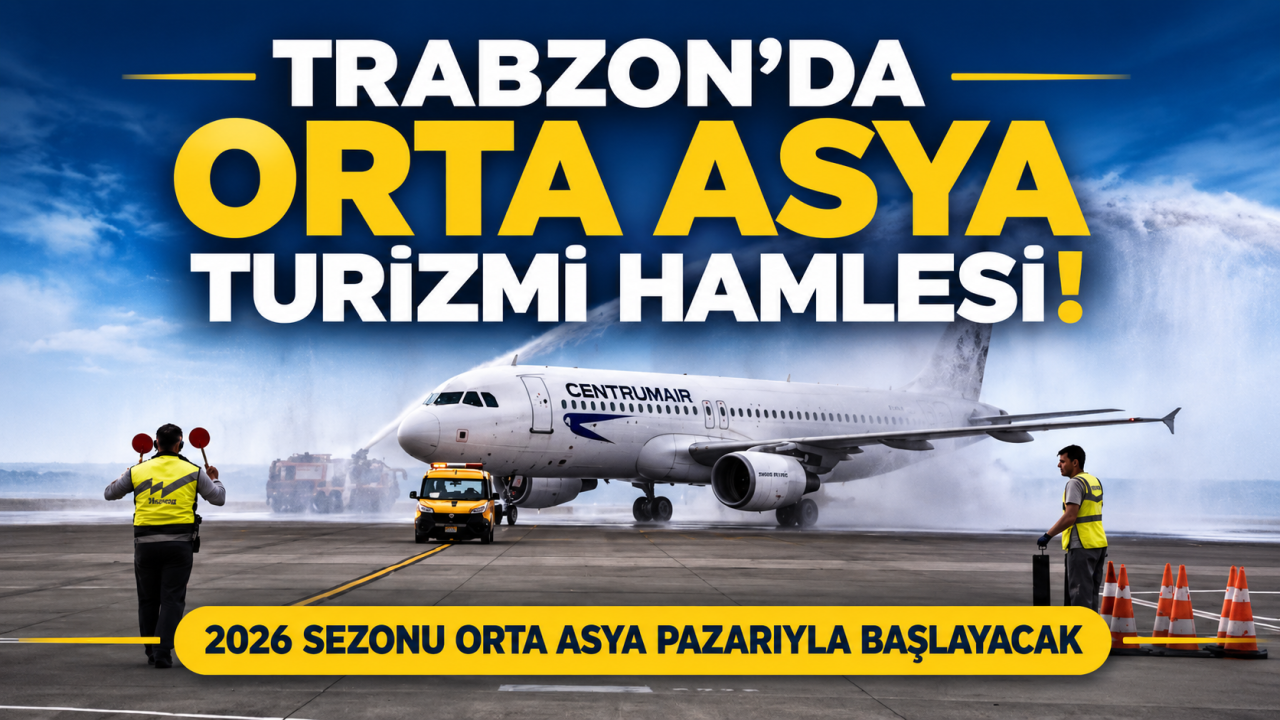 Trabzon’da Orta Asya turizmi hamlesi! 2026 sezonu Orta Asya pazarıyla başlayacak