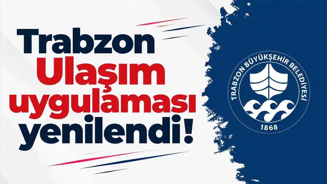 Trabzon Ulaşım uygulaması yenilendi