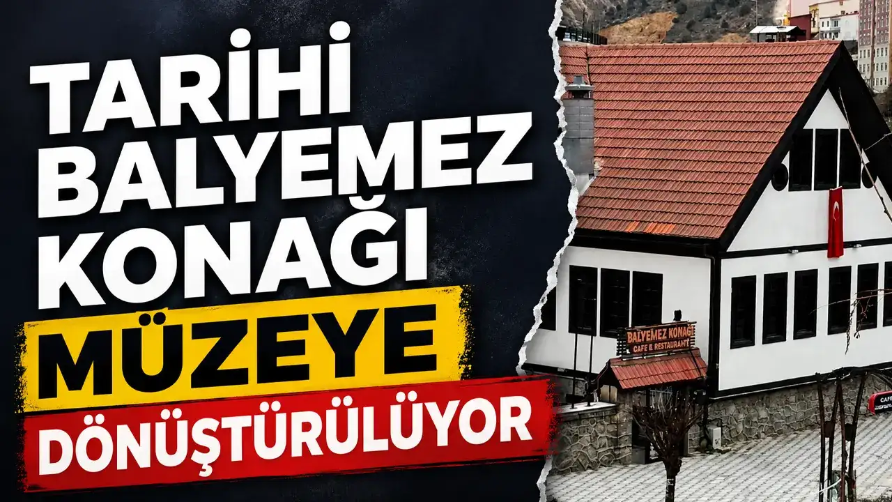Tarihi Balyemez Konağı müzeye dönüştürülüyor