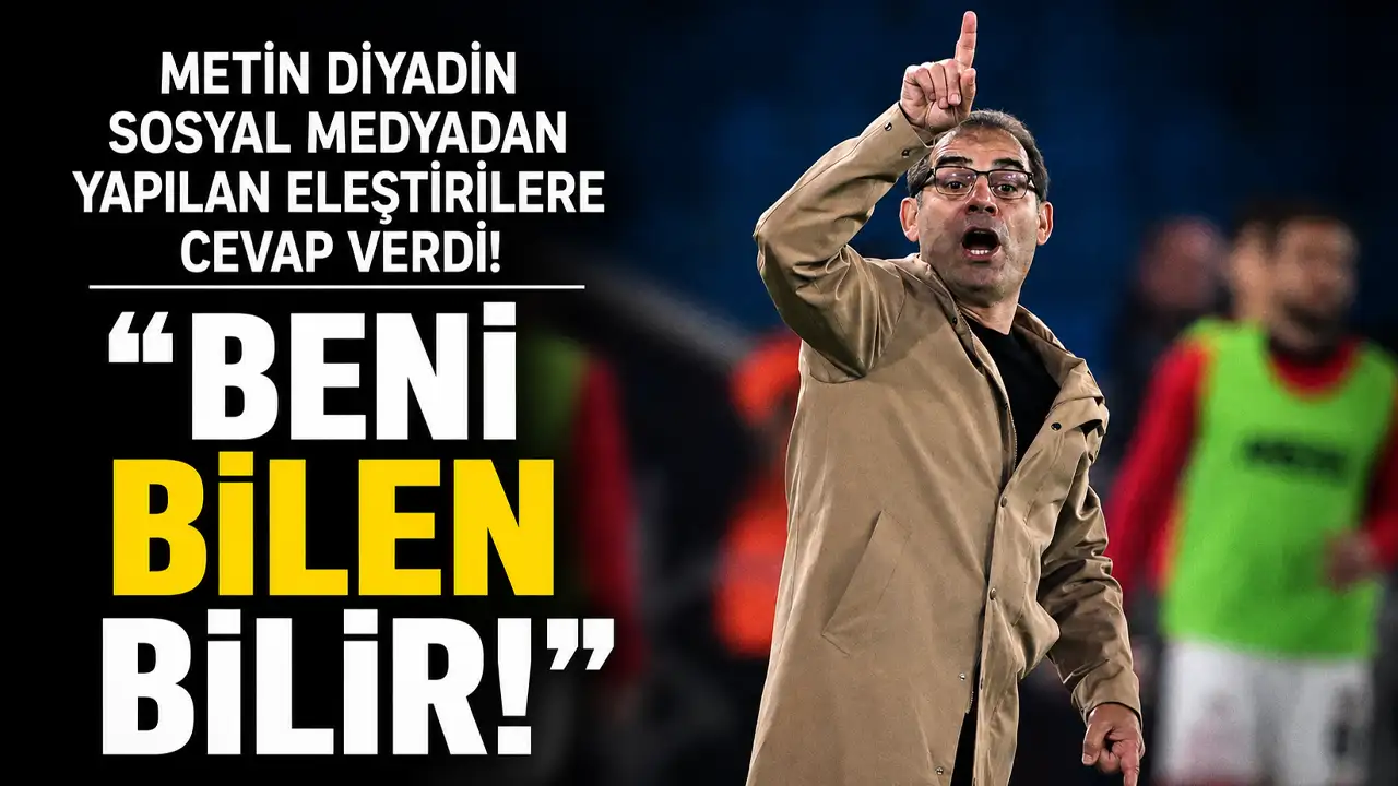 Metin Diyadin sosyal medyadan yapılan eleştirilere cevap verdi! “Beni bilen bilir!”