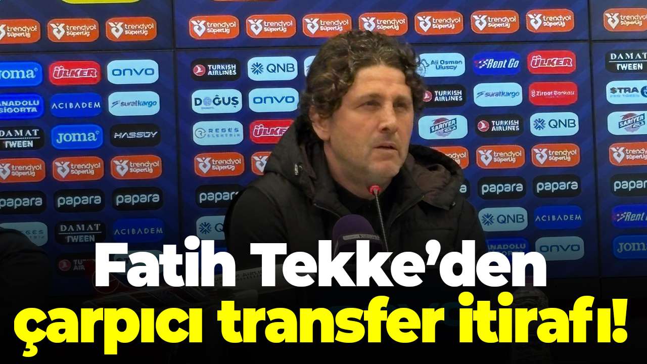 Fatih Tekke’den çarpıcı transfer itirafı! “Yaklaştığımız iki oyuncu bizi tercih etmedi”