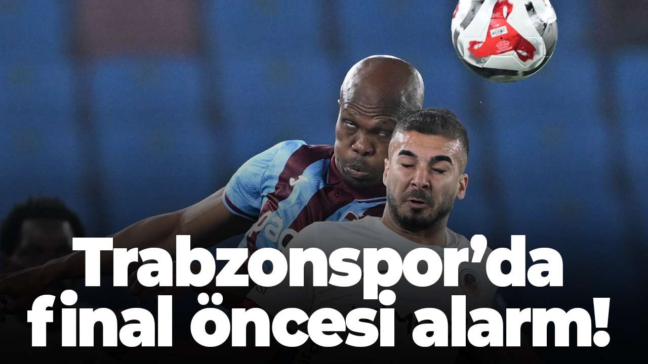 Trabzonspor final öncesi alarm verdi ! Kötü son !