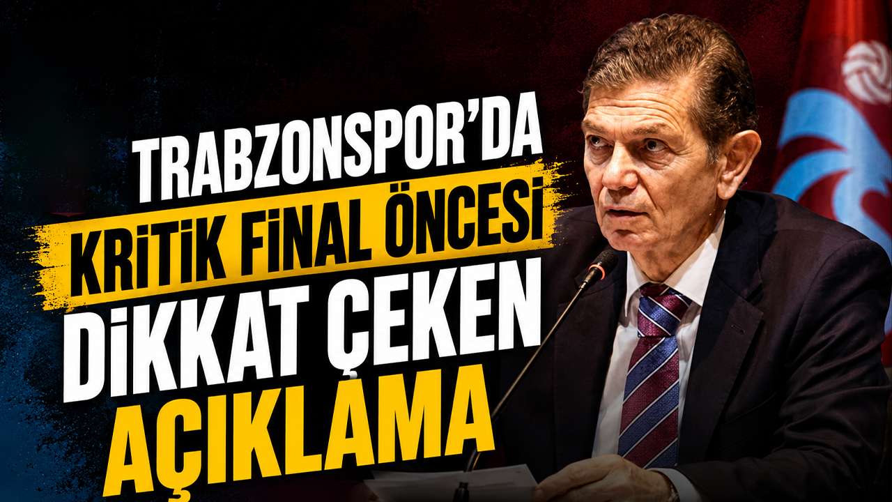 Trabzonspor’da kritik final öncesi dikkat çeken açıklama