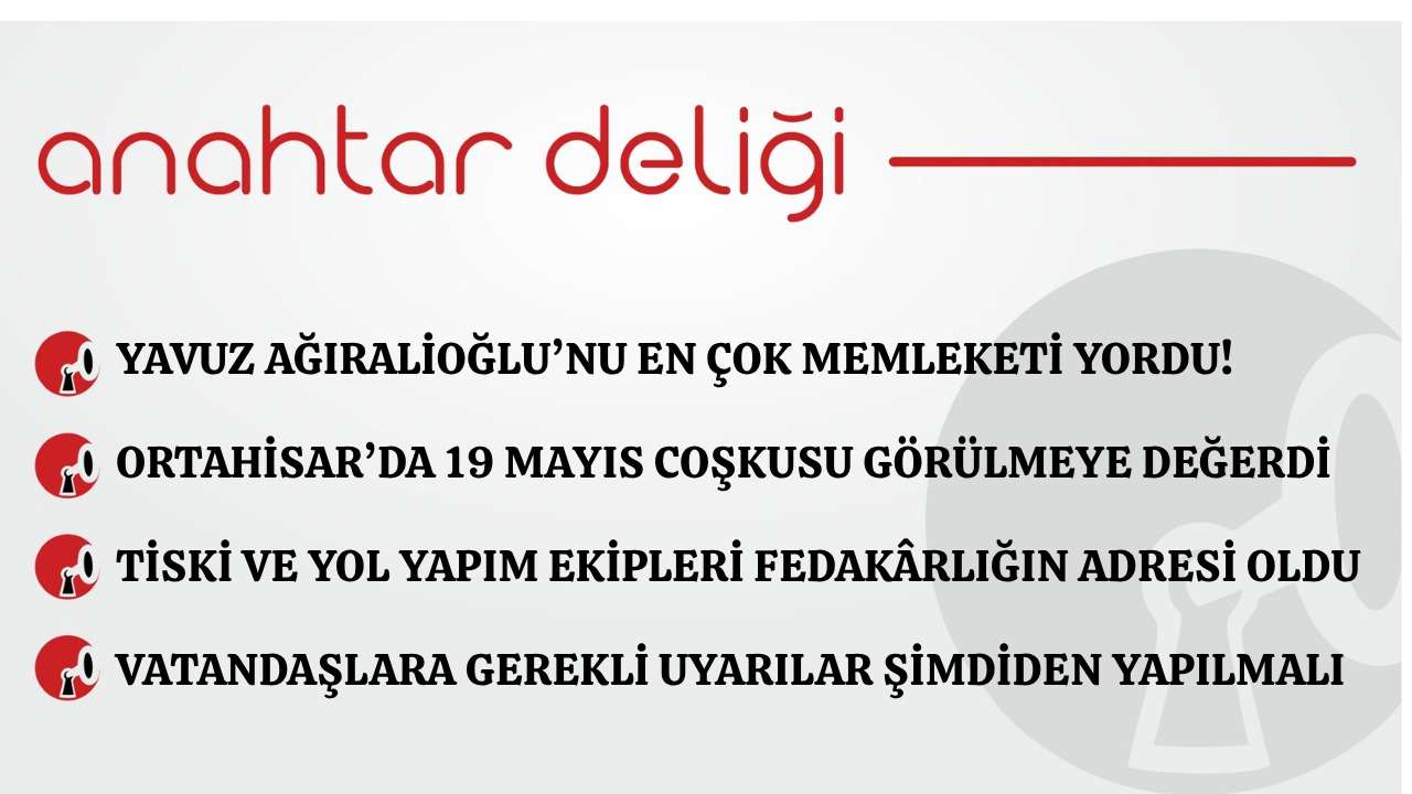 Anahtar Deliği 20.05.2026 Ağıralioğlu’nu en çok memleketi yordu!