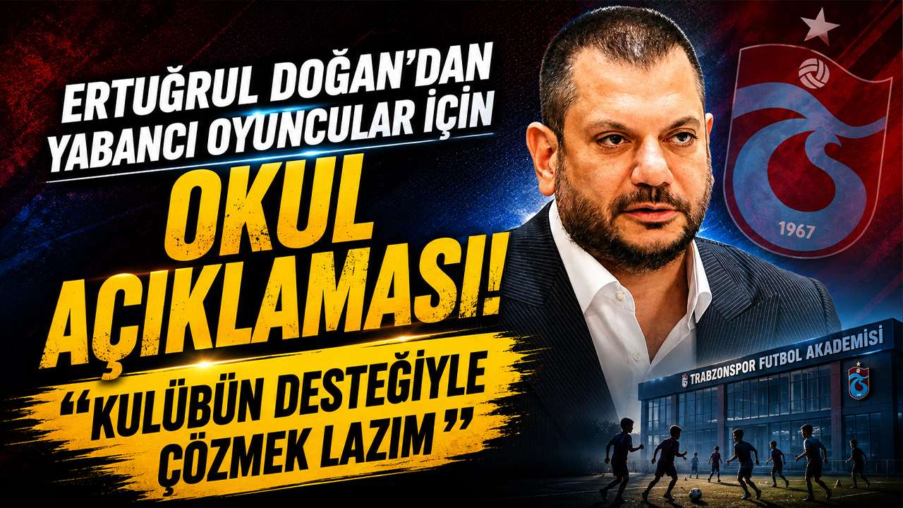 Ertuğrul Doğan’dan yabancı oyuncular için okul açıklaması! “Kulübün desteğiyle çözmek lazım”
