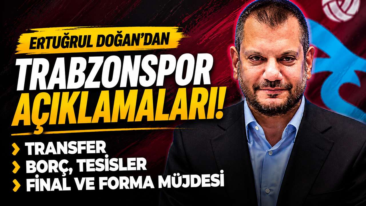 Ertuğrul Doğan’dan Trabzonspor açıklamaları! Transfer, borç, tesisler, final ve forma müjdesi