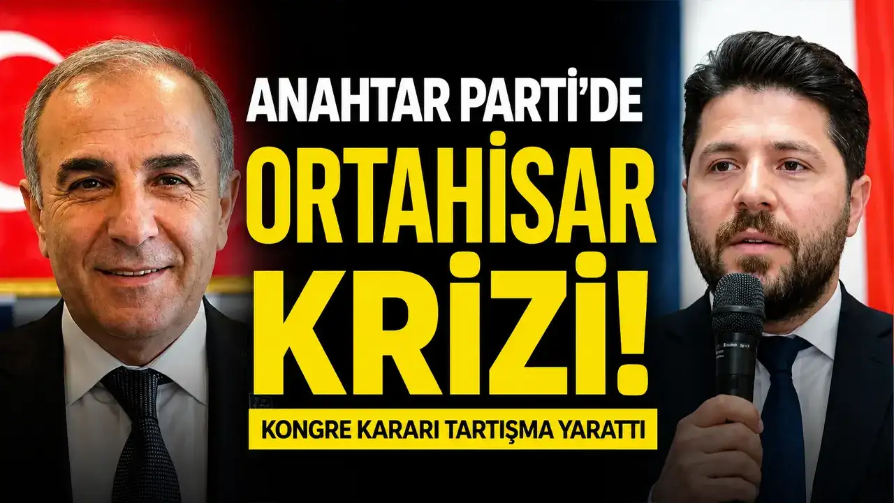 Anahtar Parti’de Ortahisar krizi! Kongre kararı tartışma yarattı