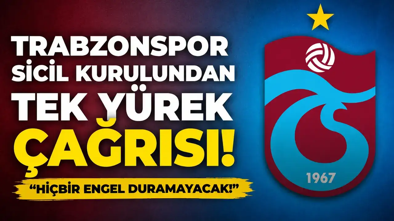 Trabzonspor sicil kurulundan tek yürek çağrısı! "Hiçbir engel duramayacak!"