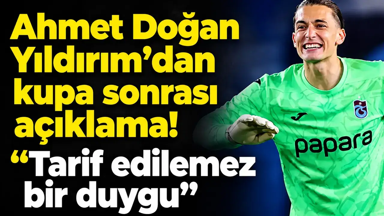 Ahmet Doğan Yıldırım’dan kupa sonrası açıklama! “Tarif edilemez bir duygu”