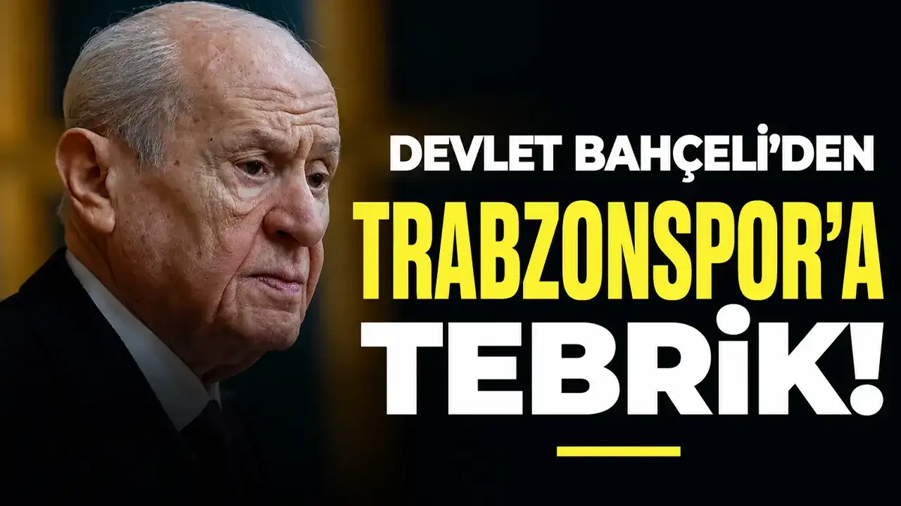 Bahçeli  Trabzonspor'u tebrik etti