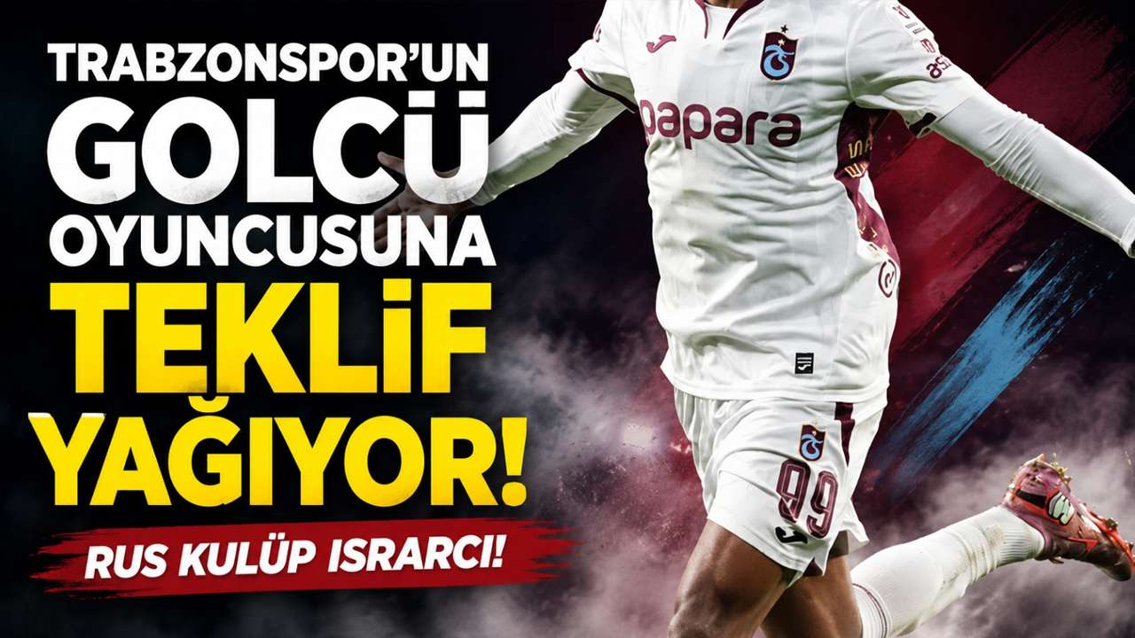 Trabzonspor’un golcü oyuncusuna teklif yağıyor! Rus kulüp ısrarcı
