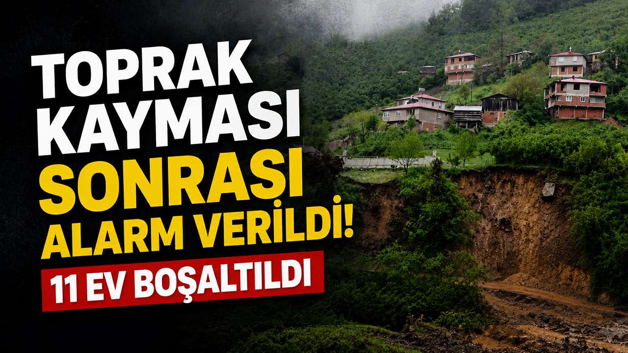Toprak kayması sonrası alarm verildi! 11 ev boşaltıldı