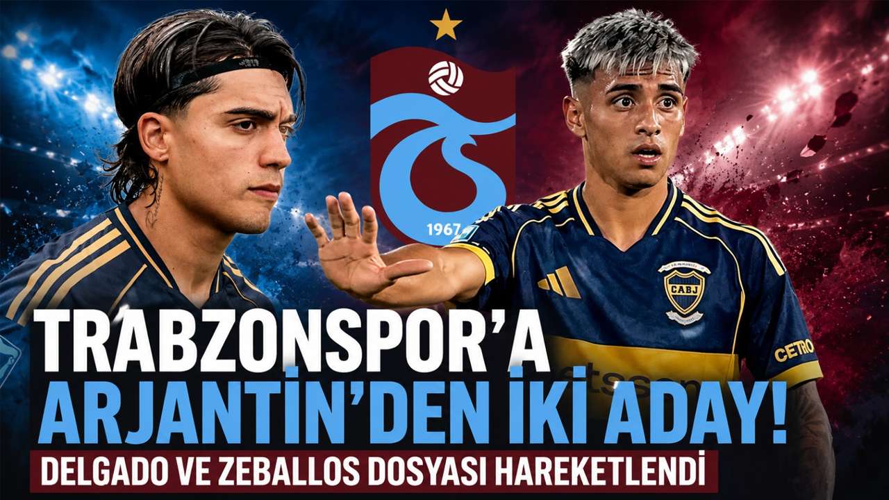 Trabzonspor’a Arjantin’den iki aday! Delgado ve Zeballos dosyası hareketlendi