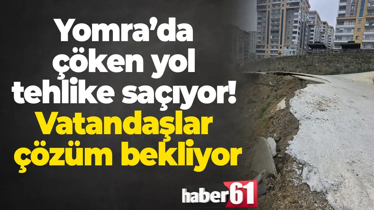 Yomra’da çöken yol tehlike saçıyor! Vatandaşlar çözüm bekliyor