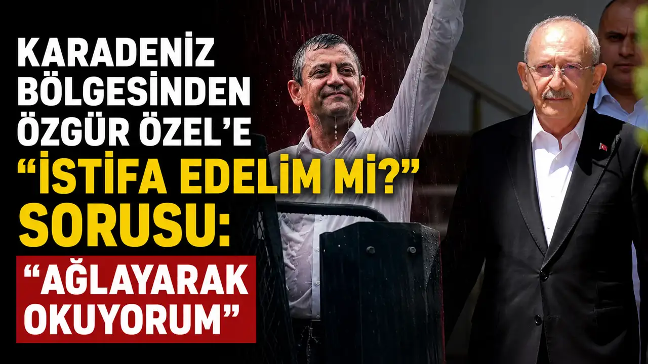 Karadeniz bölgesinden Özgür Özel’e “İstifa edelim mi?” sorusu: 