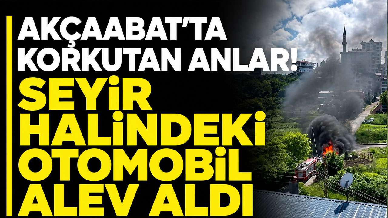 Akçaabat’ta korkutan anlar! Seyir halindeki otomobil alev aldı