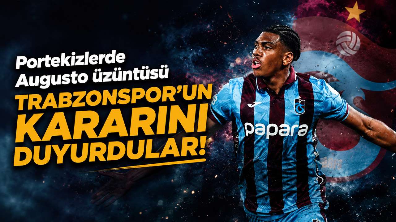 Portekizlerde Augusto üzüntüsü: Trabzonspor'un kararını duyurdular