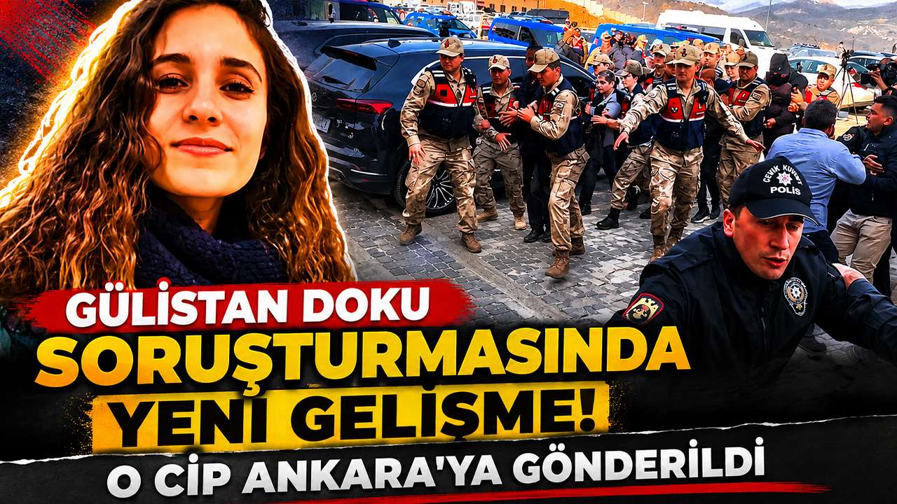 Gülistan Doku soruşturmasında yeni gelişme: O cip Ankara'ya gönderildi