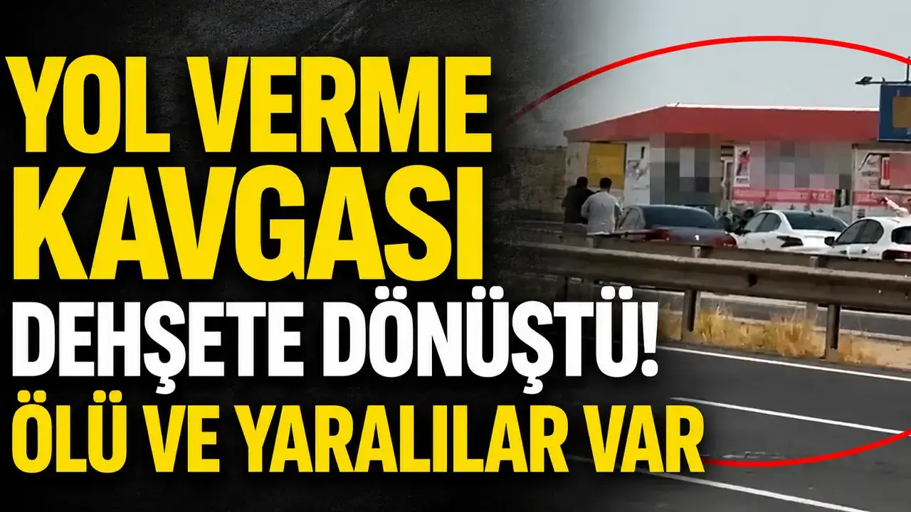 Yol verme kavgası dehşete dönüştü: 2 ölü, 7 yaralı