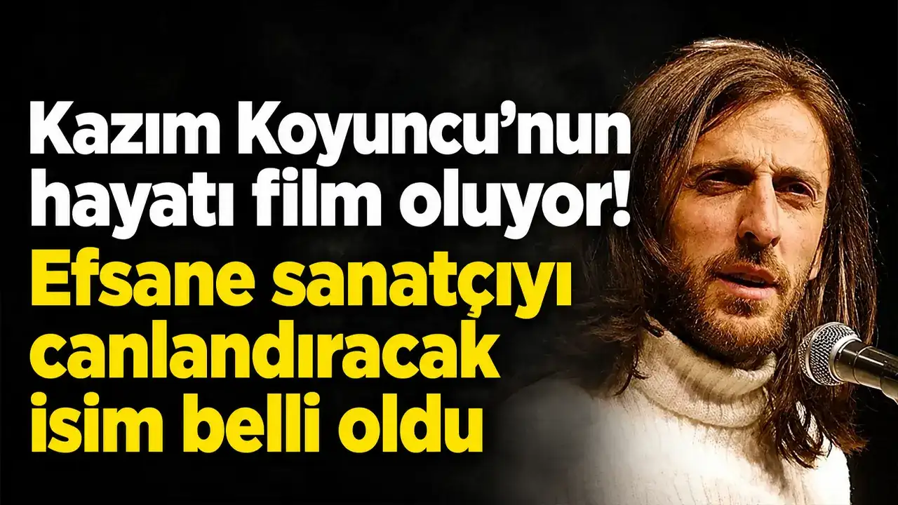 Kazım Koyuncu’nun hayatı film oluyor! Efsane sanatçıyı canlandıracak isim belli oldu