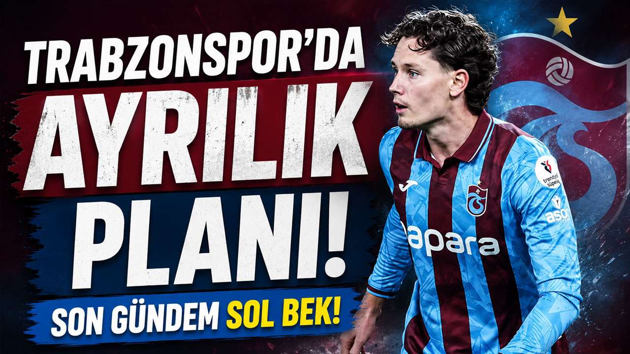 Trabzonspor’da ayrılık planı! Son gündem sol bek!
