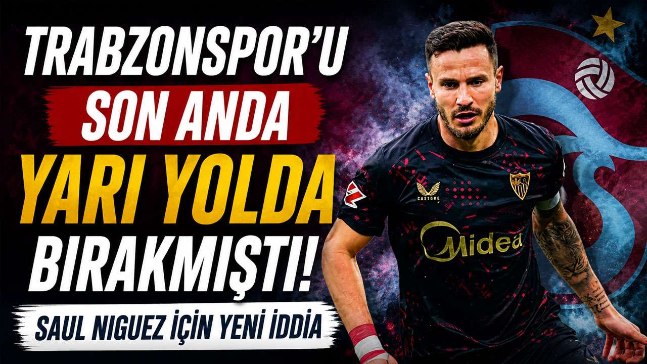 Trabzonspor’u son anda yarı yolda bırakmıştı! Saul Niguez için yeni iddia