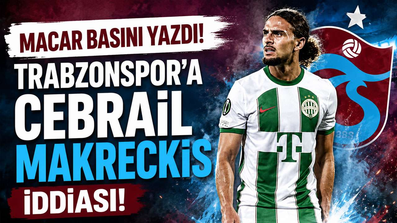 Macar basını yazdı! Trabzonspor’a Cebrail Makreckis iddiası